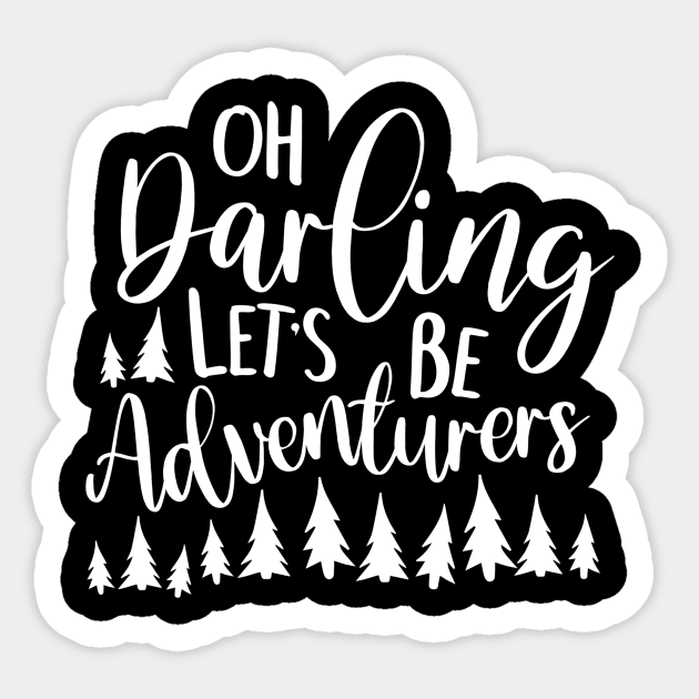 Oh Darling Let's Be Adventurers Sticker by DANPUBLIC